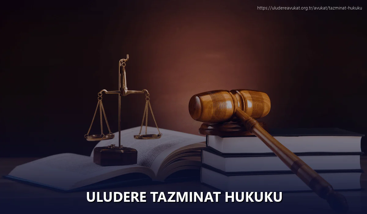 Uludere Tazminat Hukuku